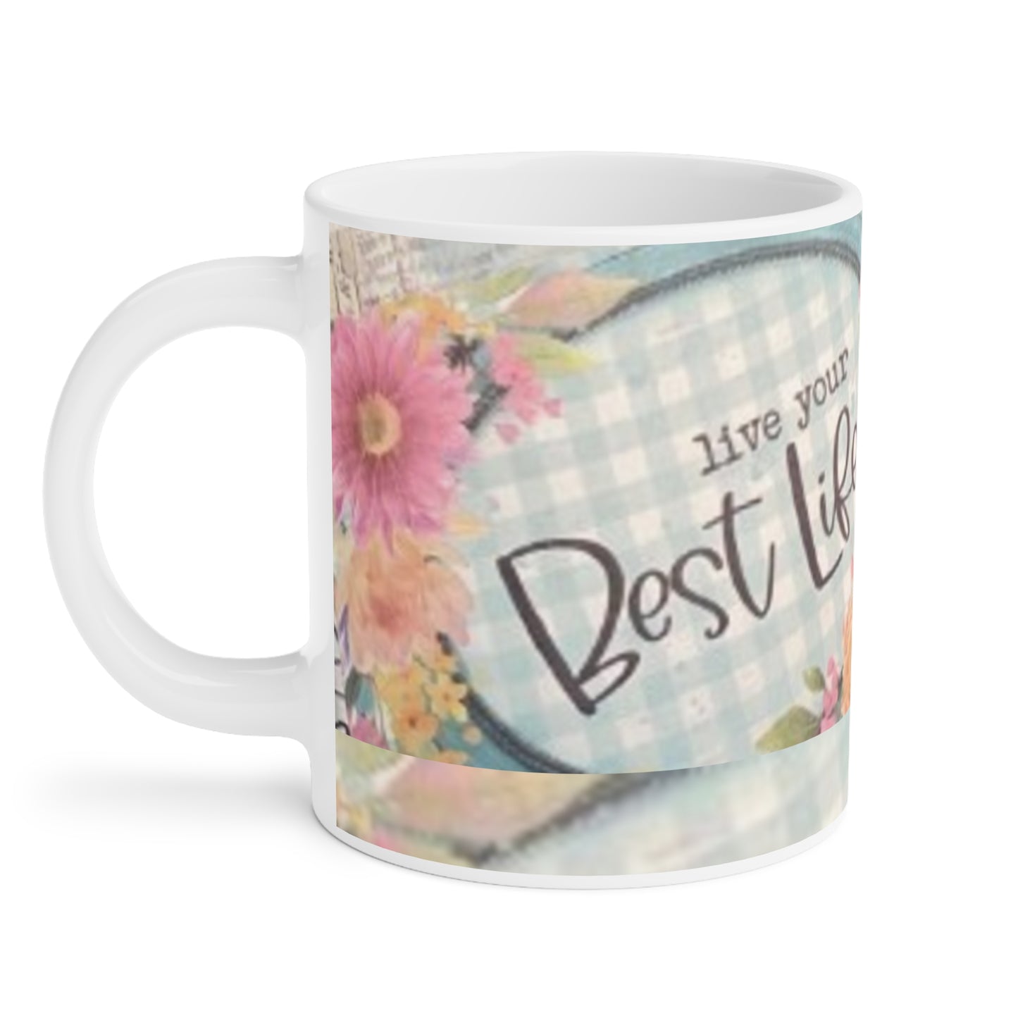 "Live Your Best Life" Ceramic Mug