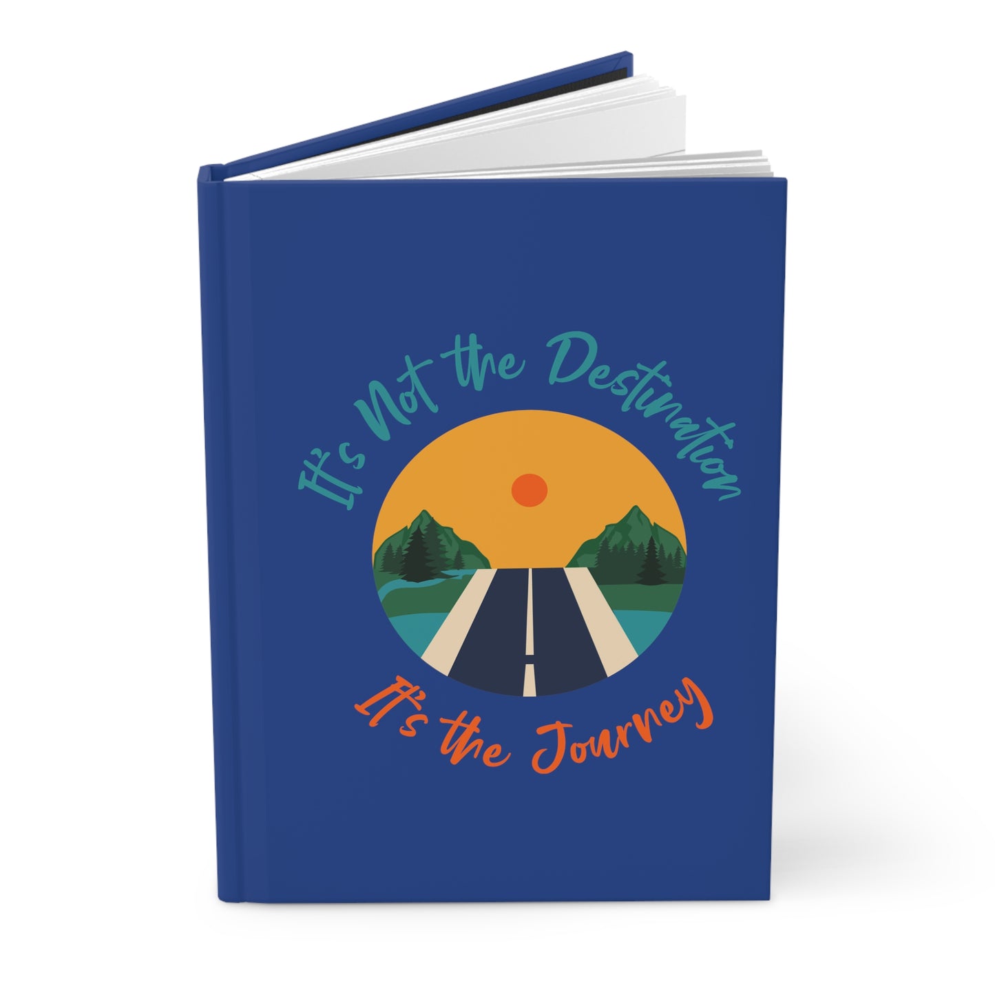 "It's not the destination, It's the Journal Hardcover Journal Matte