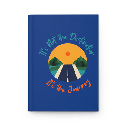 "It's not the destination, It's the Journal Hardcover Journal Matte