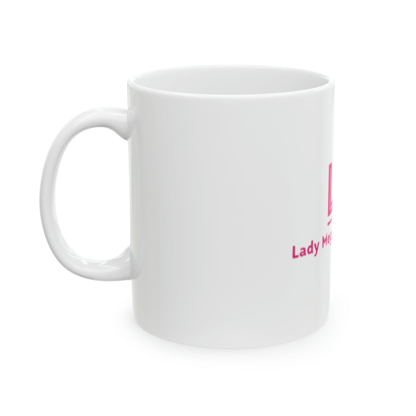 Lady Meg’s Merchandise Ceramic Mug, 11oz